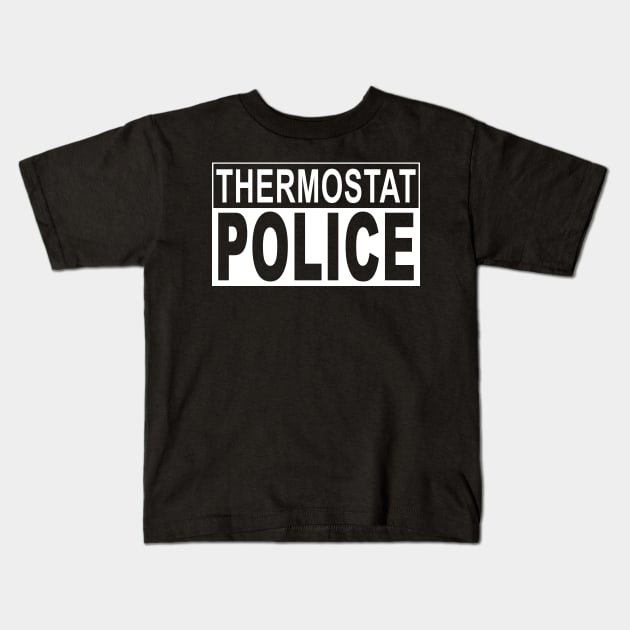 Mens Thermostat Police for a Father's Day Police Dad Kids T-Shirt by ZimBom Designer